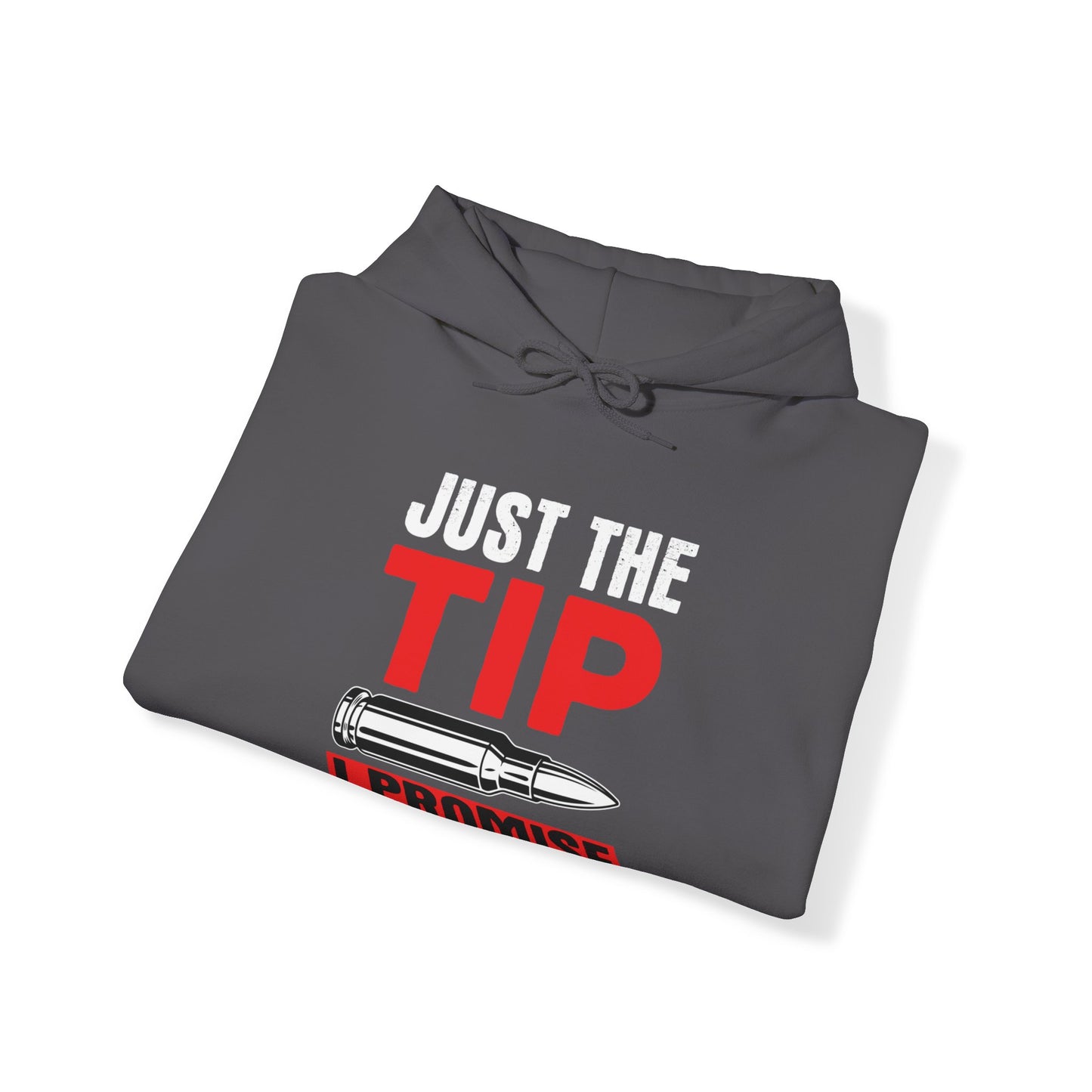 Just The Tip Hoodie