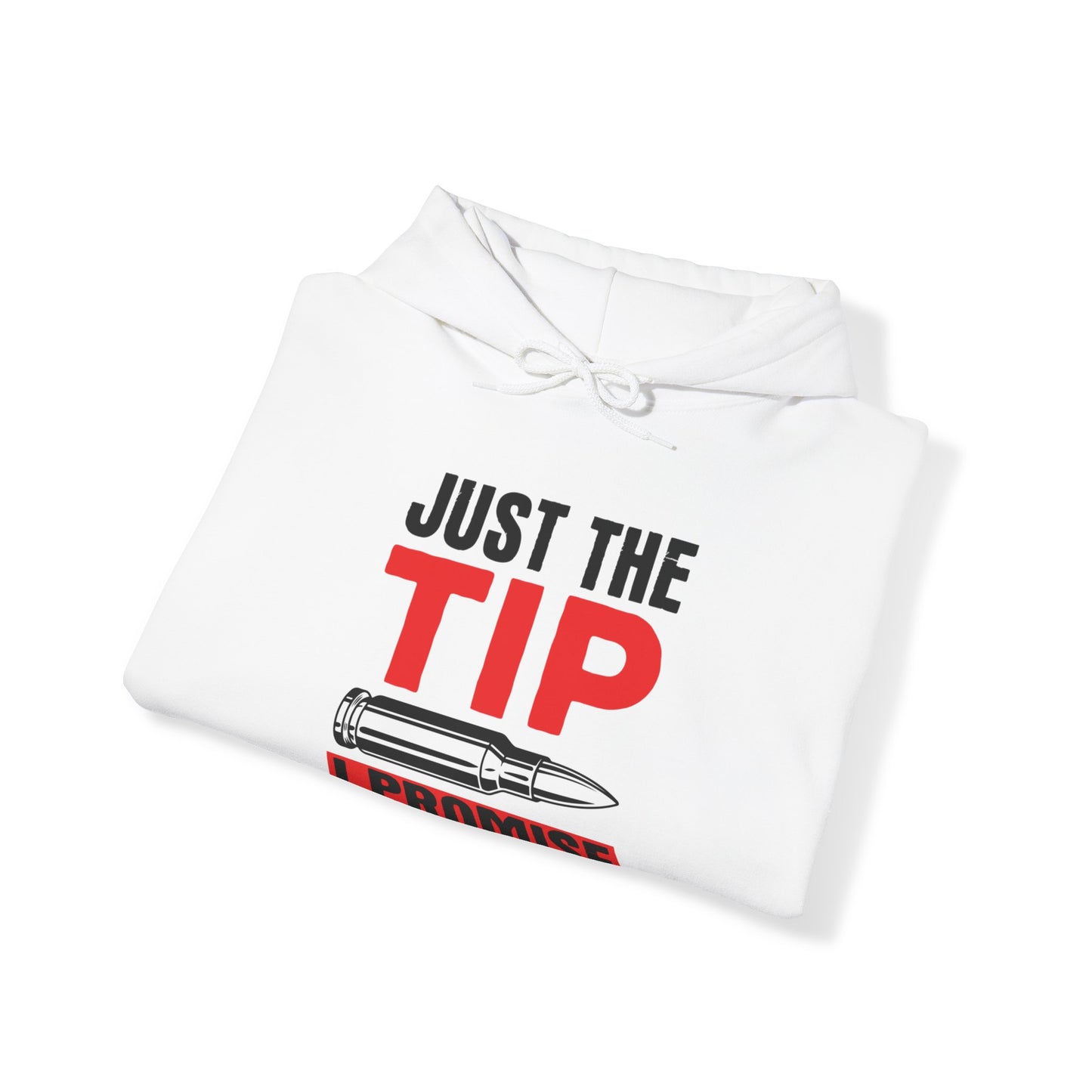 Just The Tip Hoodie